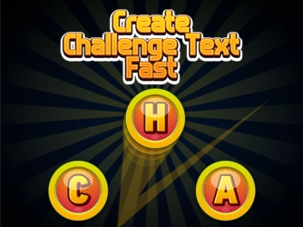 Game: Create Challenge Text Fast