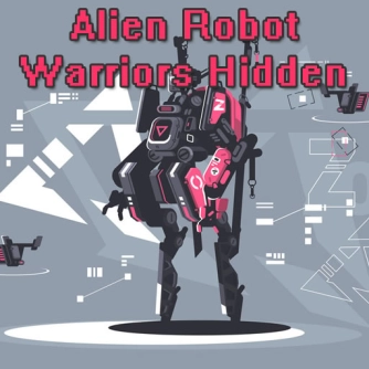 Game: Alien Robot Warrior Hidden