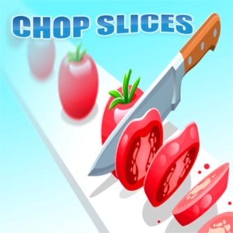 Game: Chop Slices