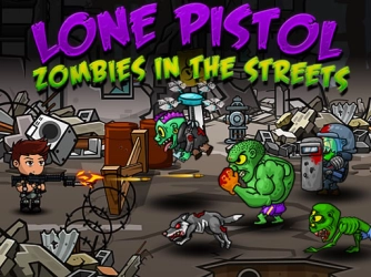 Game: Lone Pistol : Zombies in the Streets